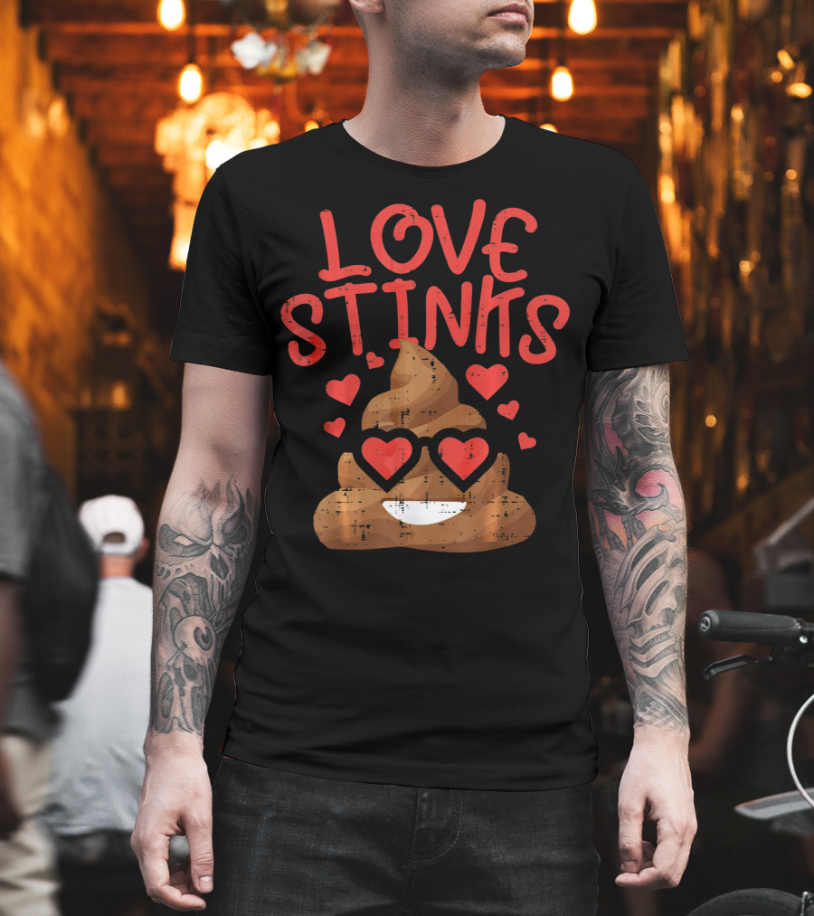 Love Stinks Valentines Day Poop Emoji Hearts T-Shirt