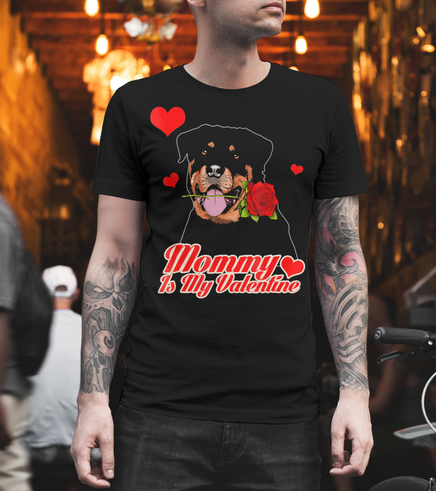 Mommy Is My Valentine Rottweiler Heart Rose T-Shirt