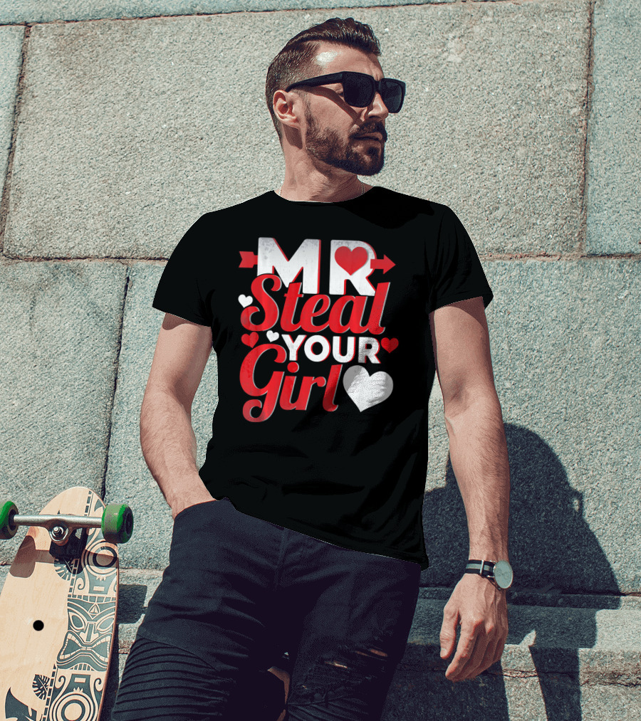 MR Steal Your Girl Valentines Day Hearts Arrow T-Shirt