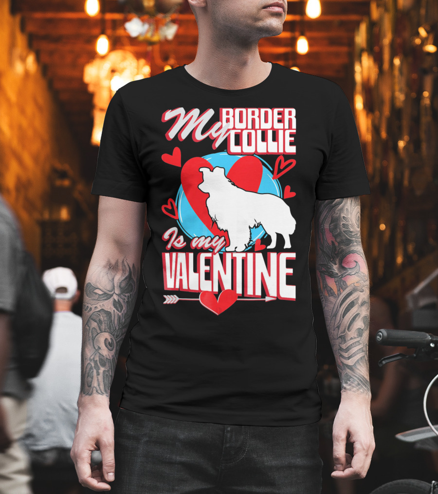 My Border Collie Is My Valentine Hearts T-Shirt