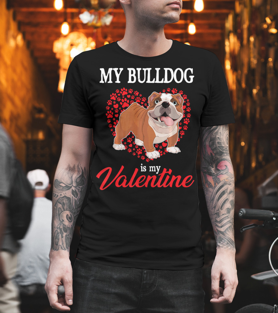 My Bulldog Is My Valentine with Heart and Paw Prints T-Shirt