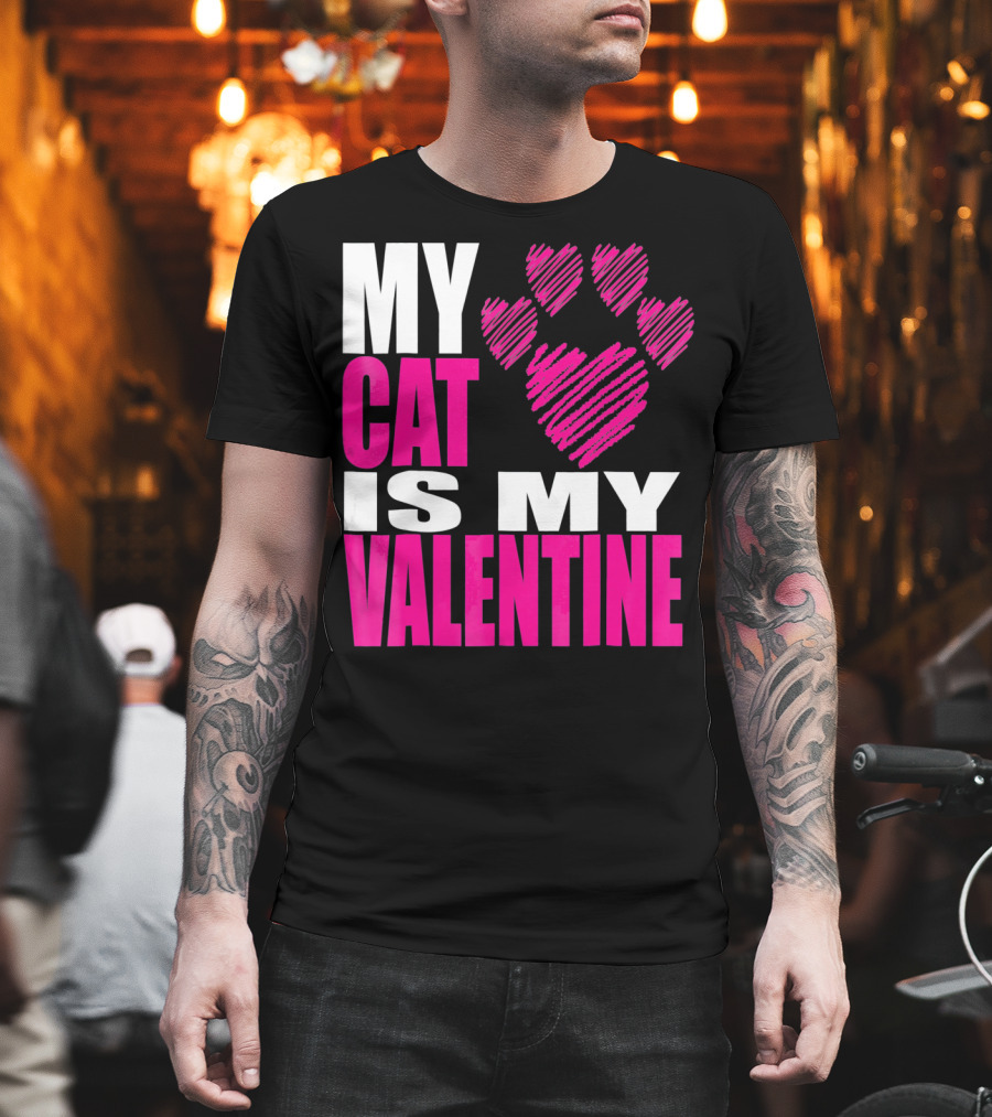 My Cat Is My Valentine Paw Heart T-Shirt