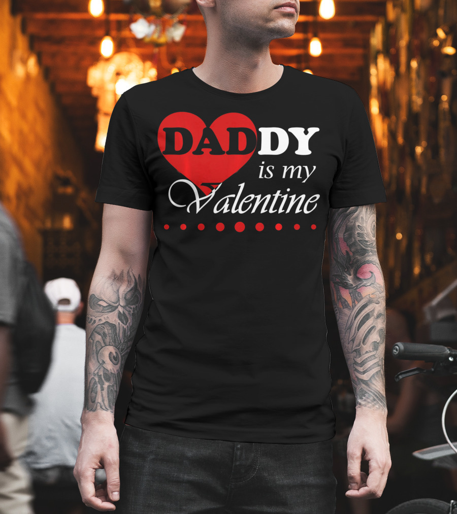 DADDY Heart Is My Valentine T-Shirt