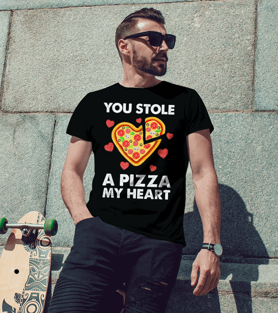 You Stole A Pizza Of My Heart Valentine's Day Pizza Lover T-Shirt