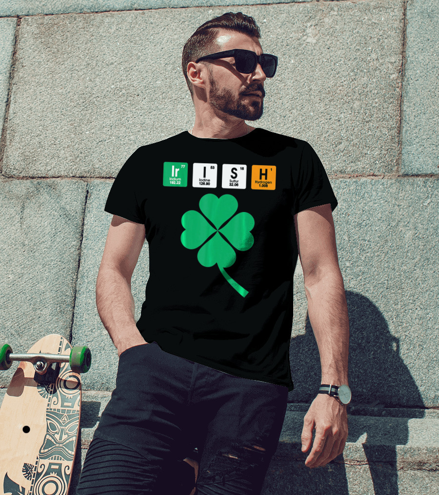 Irish Shamrock Iridium Iodine Sulfur Hydrogen Elements T-Shirt