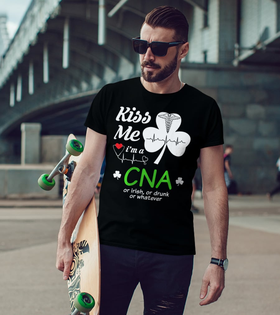 Kiss Me I'm A CNA Or Irish Or Drunk Or Whatever With Shamrock And Heartbeat T-Shirt