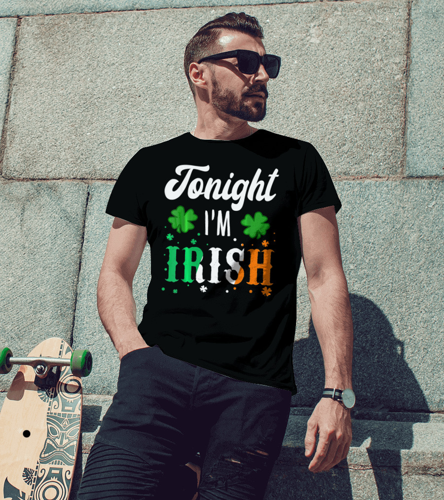 Tonight I'm Irish Shamrocks Green White Orange T-Shirt