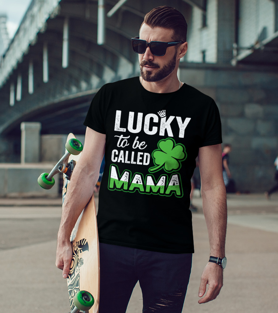 Lucky To Be Called Mama Clover Crown T-Shirt
