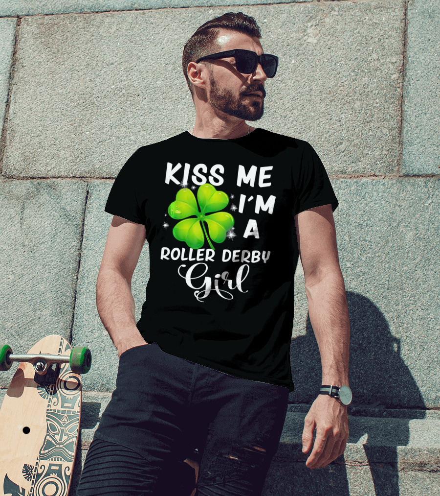 Kiss Me I'm A Roller Derby Girl Clover T-Shirt