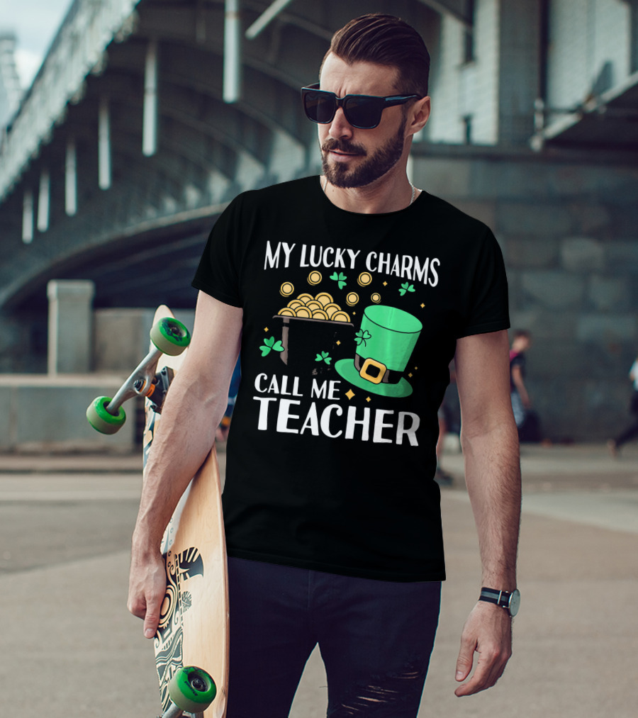St Patricks Day My Lucky Charms Call Me Teacher T-Shirt