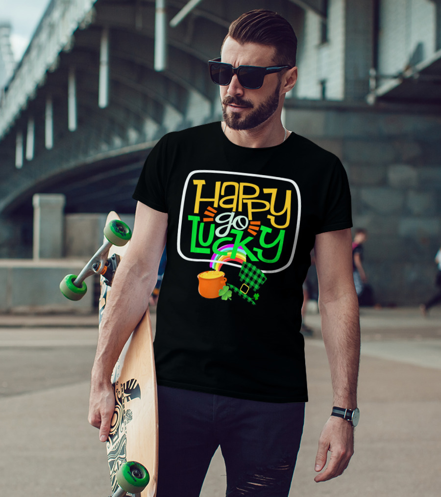 Happy Go Lucky Clover Pot Of Gold Rainbow St Patrick T-Shirt