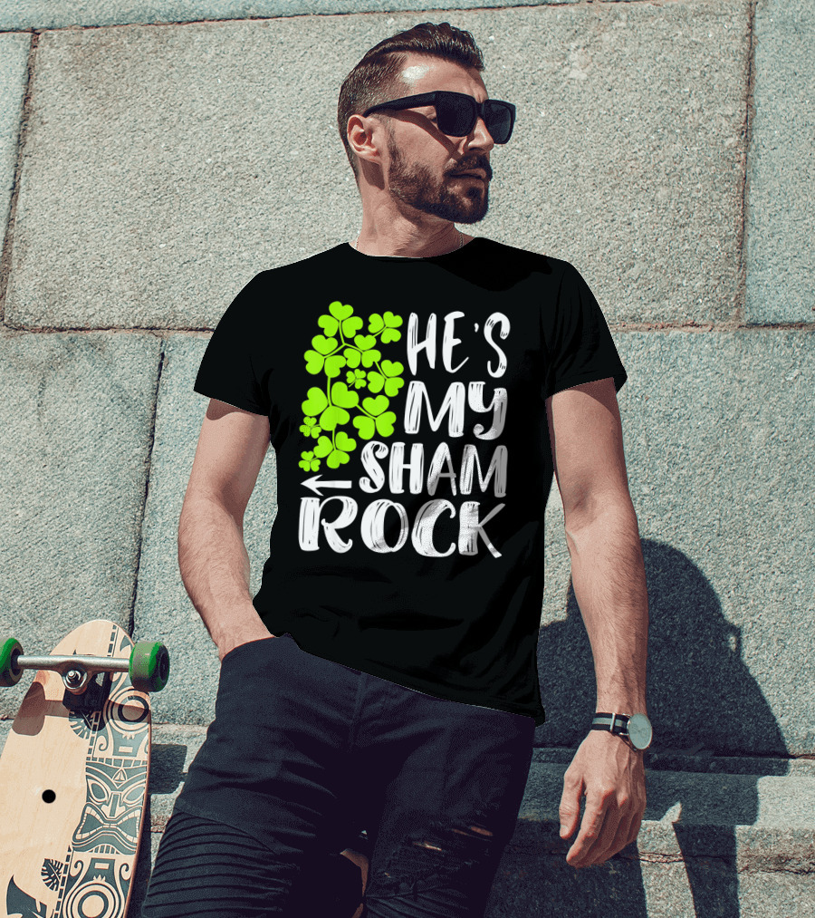 He's My Shamrock Matching Couples St Patrick's Day T-Shirt