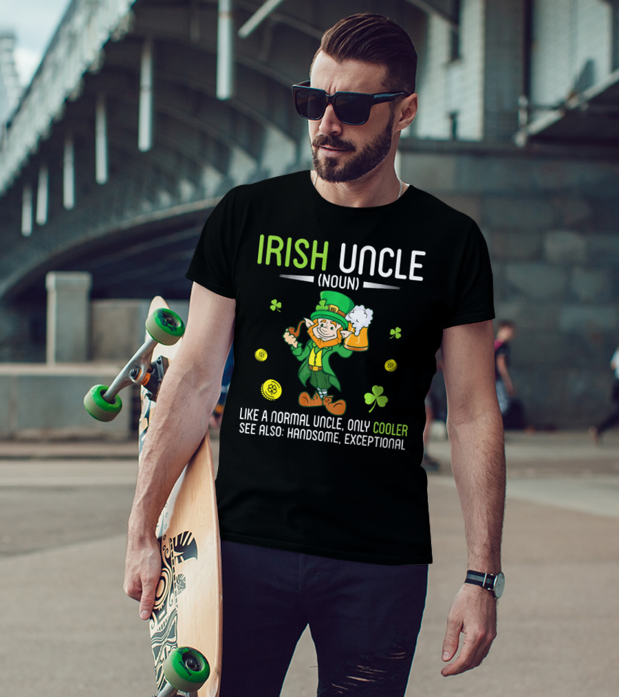 Irish Uncle Leprechaun Drink Beer Cooler Handsome Exceptional T-Shirt