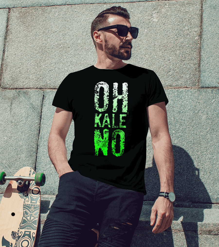 Oh Kale No Vegetarian Joke Healthy T-Shirt