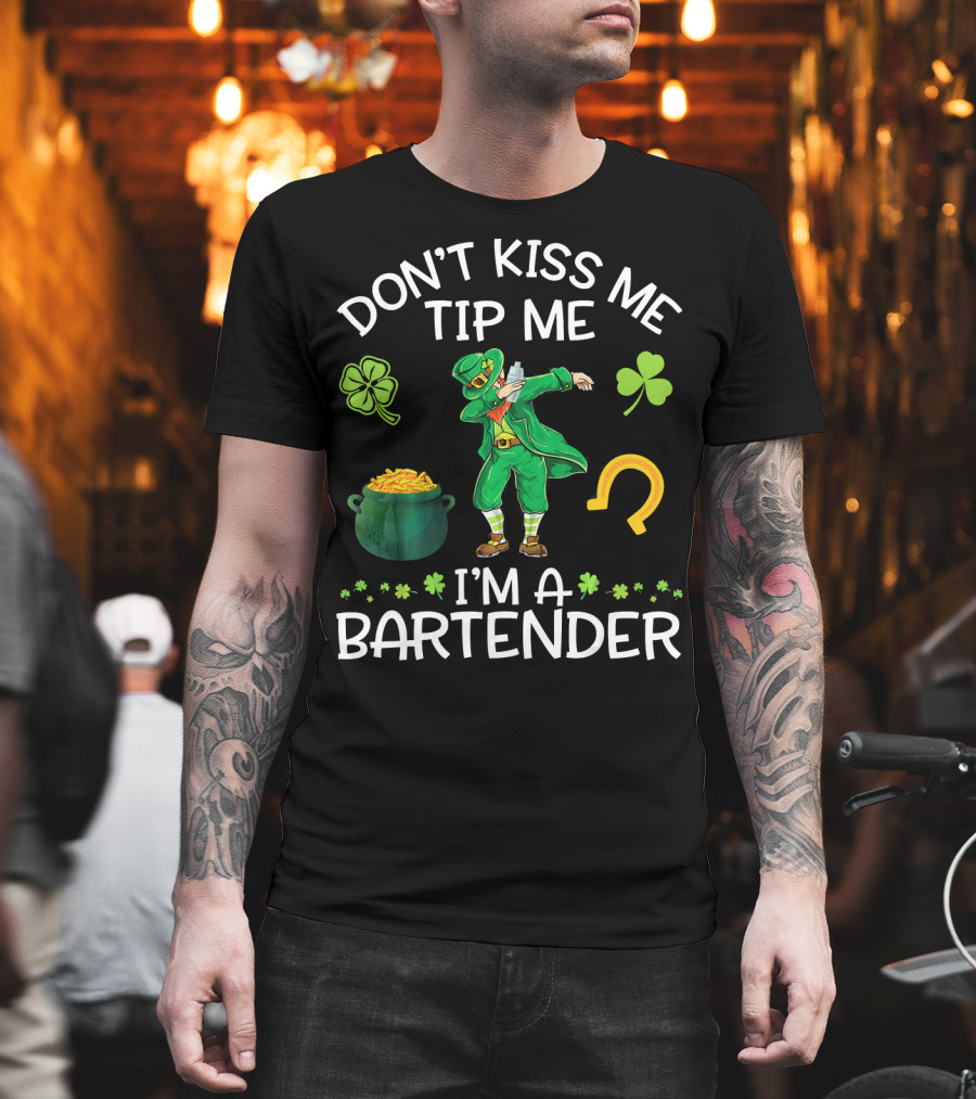 Don't Kiss Me Tip Me I'm a Bartender Leprechaun Dabbing Shamrock Horseshoe Pot of Gold T-Shirt
