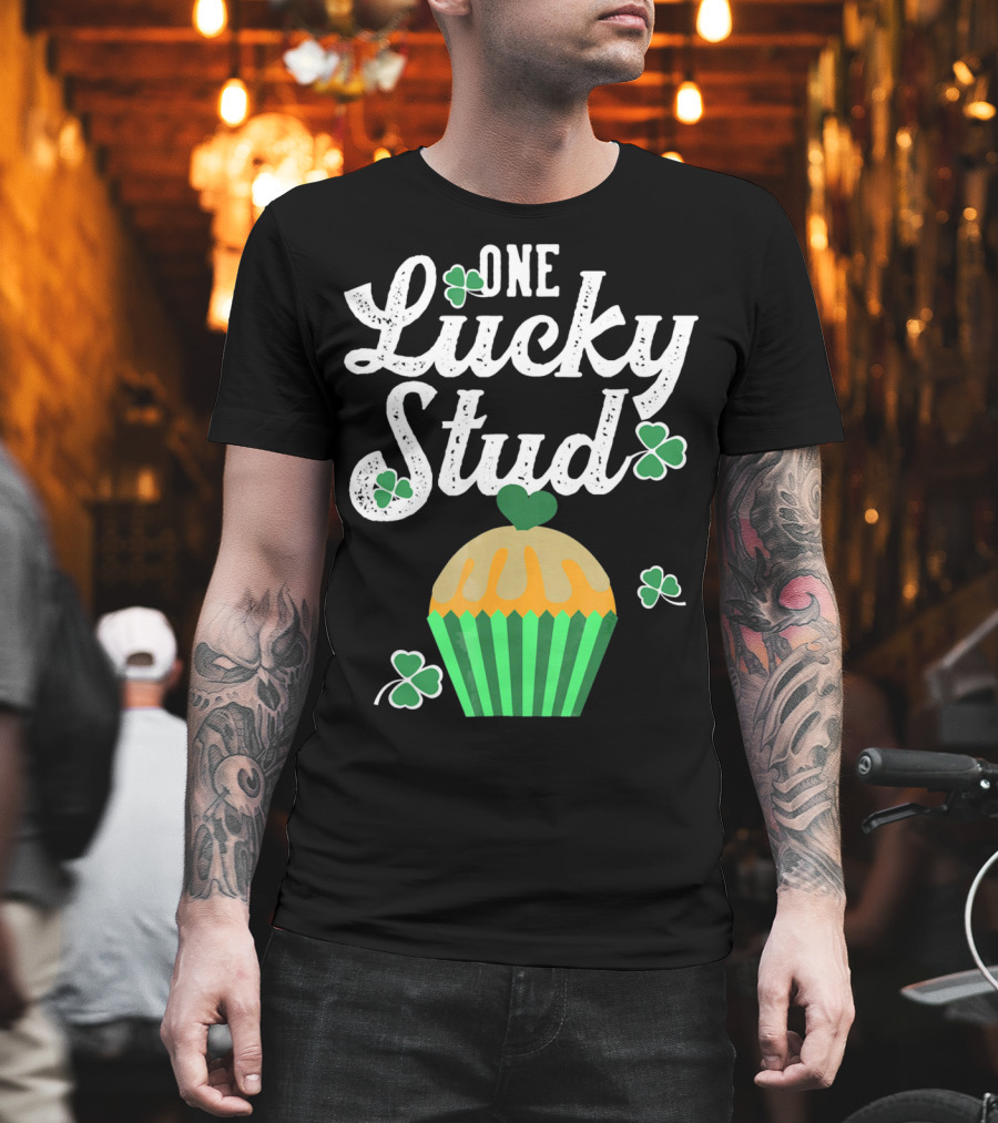 One Lucky Stud St. Patrick's Day Cupcake with Shamrocks T-Shirt