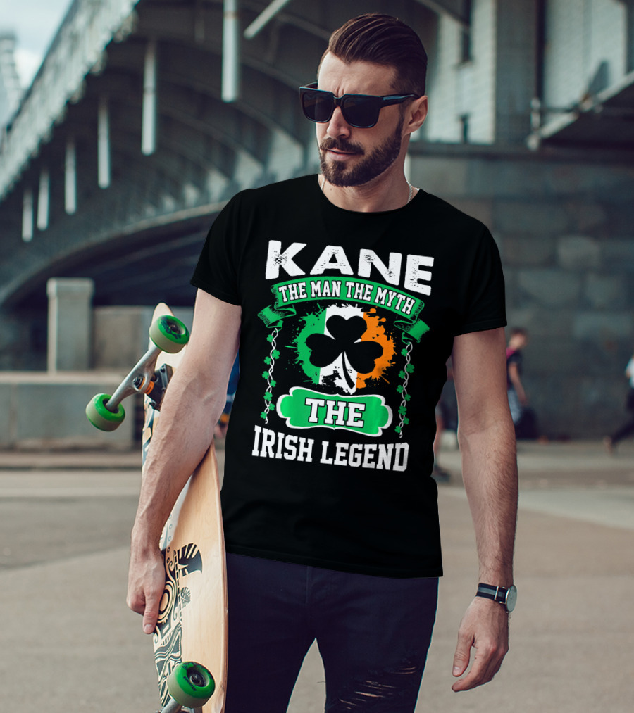 Kane The Man The Myth The Irish Legend Shamrock Irish Flag T-Shirt