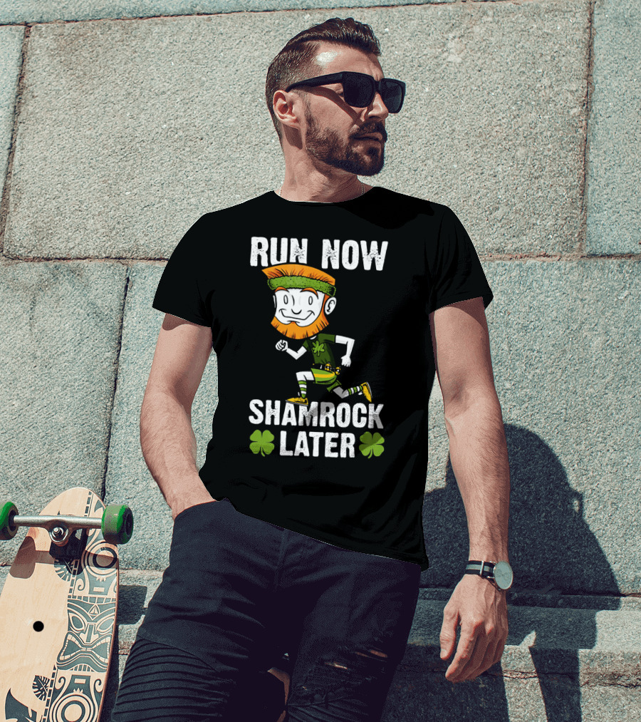 Run Now Shamrock Later Patri St Patrick's Day Running Leprechaun T-Shirt