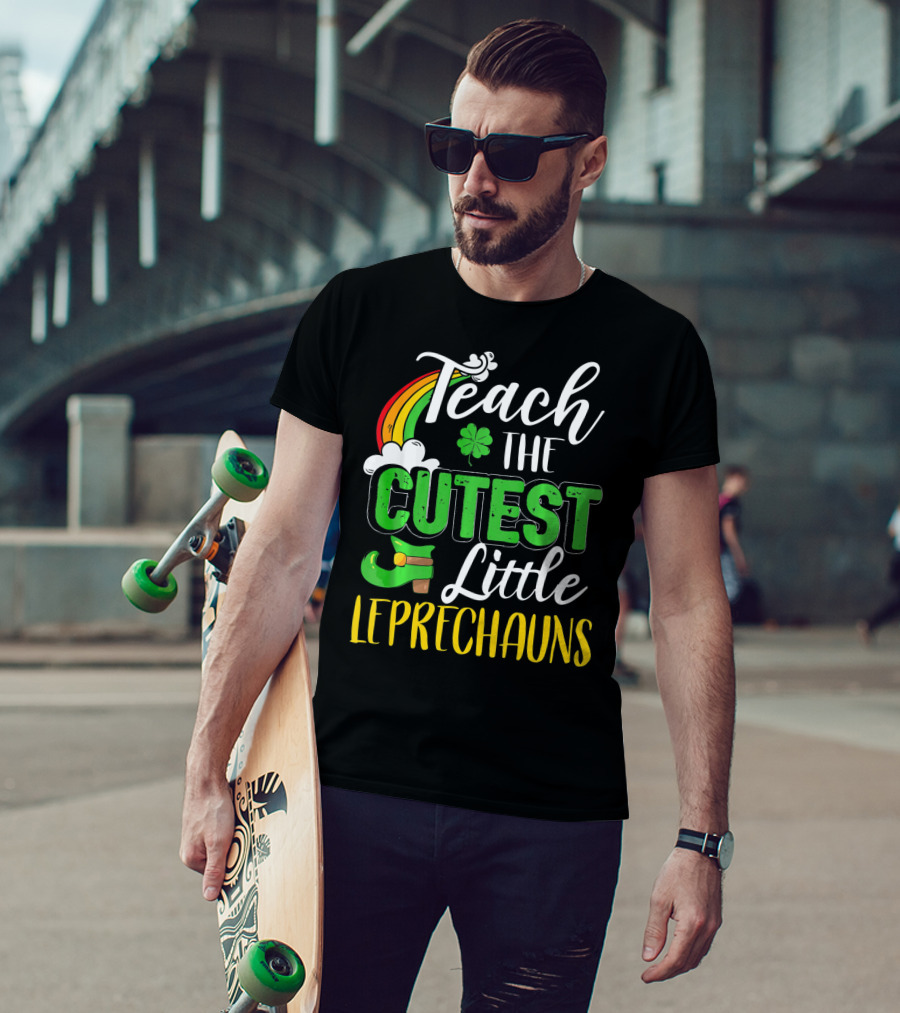 Teach The Cutest Little Leprechauns St. Patricks T-Shirt