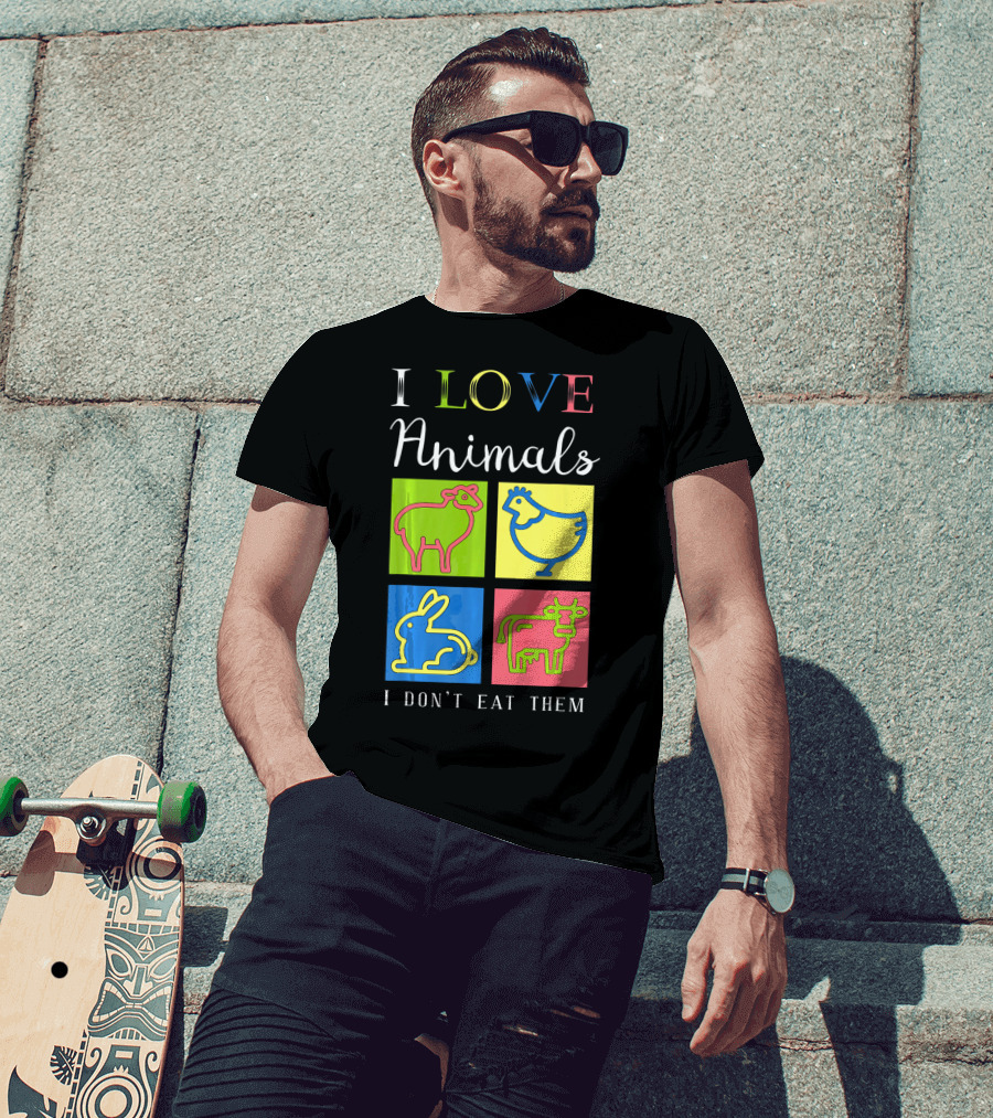 I Love Animals I Don't Eat Them Sheep Chicken Rabbit Cow Funny Veg T-Shirt