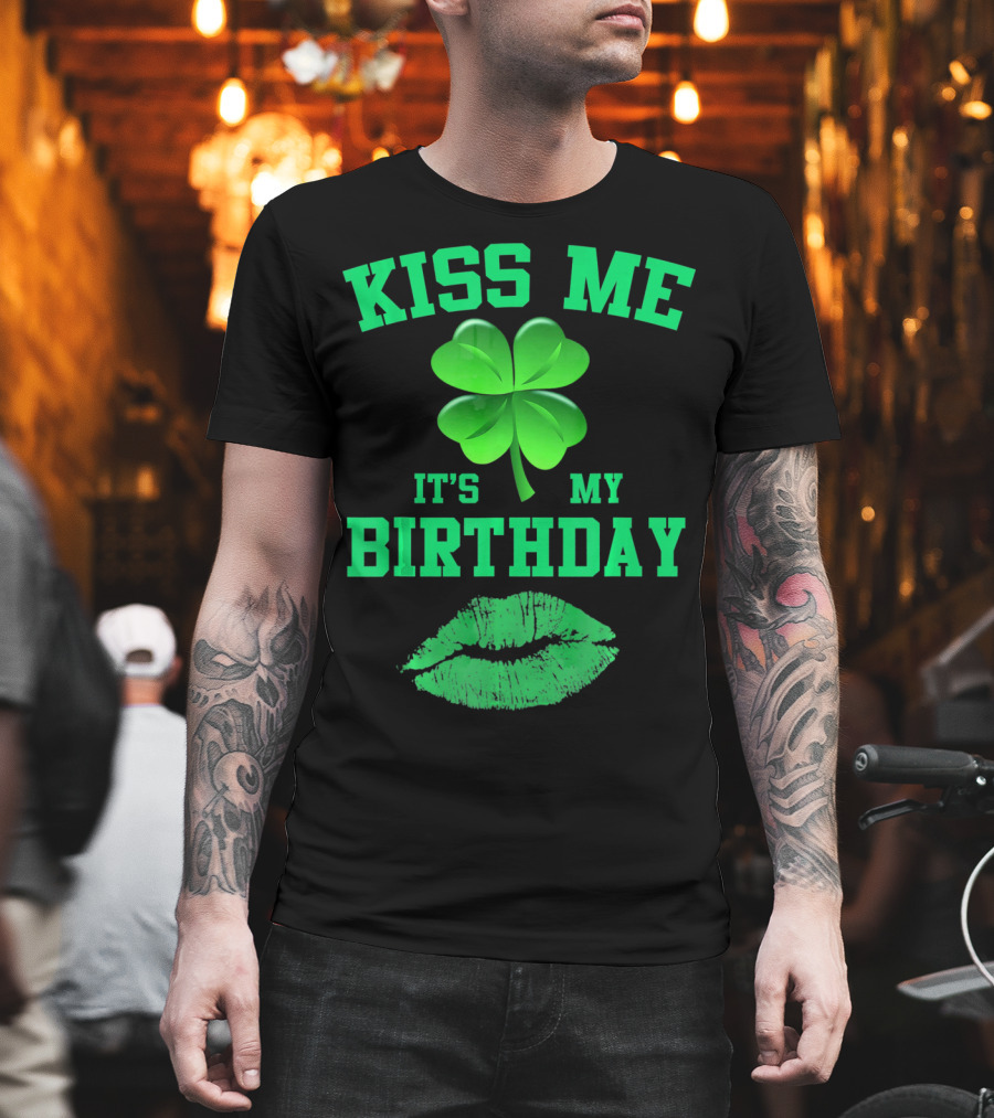 Kiss Me It's My Birthday Irish Shamrock and Green Lips T-Shirt