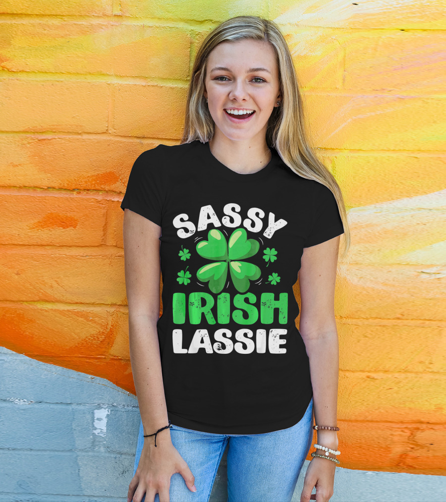 Sassy Irish Lassie St Patricks Shamrock T-Shirt