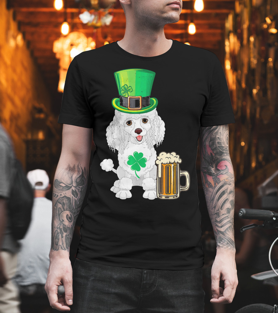 Poodle Leprechaun St Patricks Day Clover Beer T-Shirt