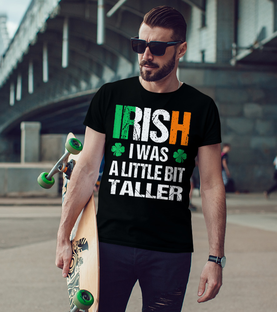 IRISH I Was A Little Bit Taller Shamrock Green White Orange T-Shirt