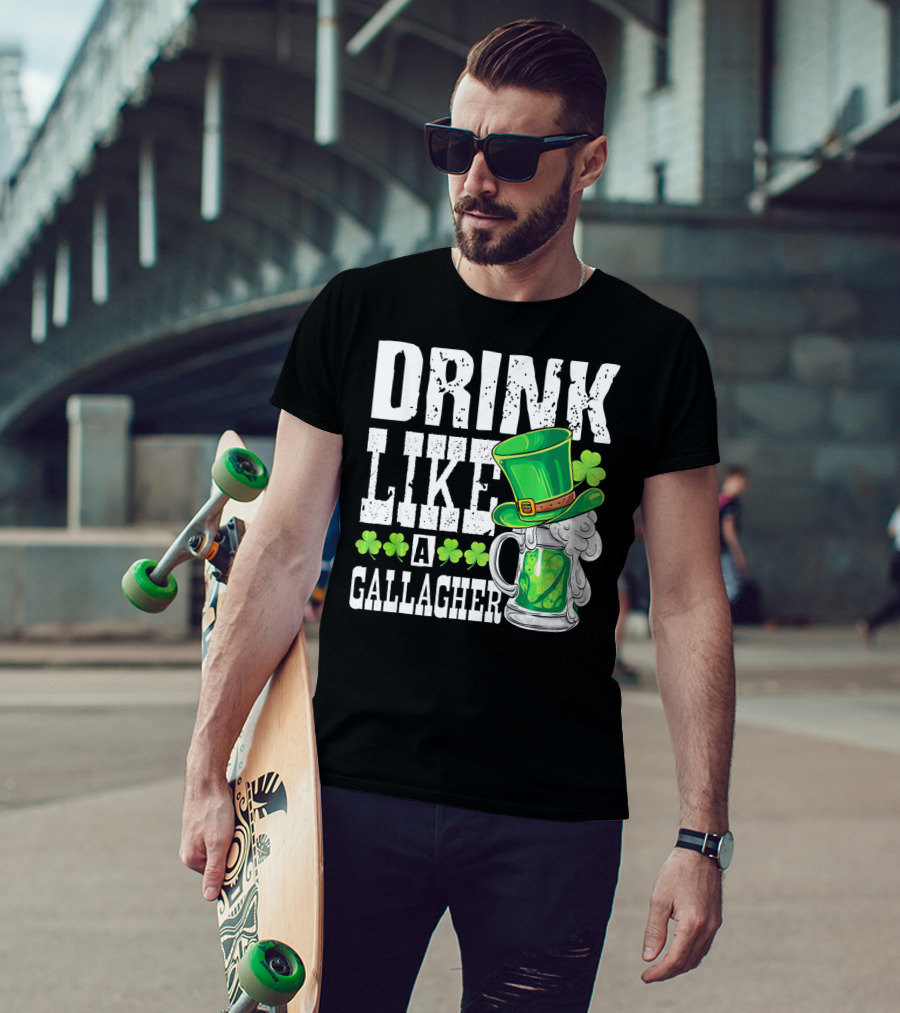 Drink Like A Gallagher Green Beer Hat Shamrocks T-Shirt