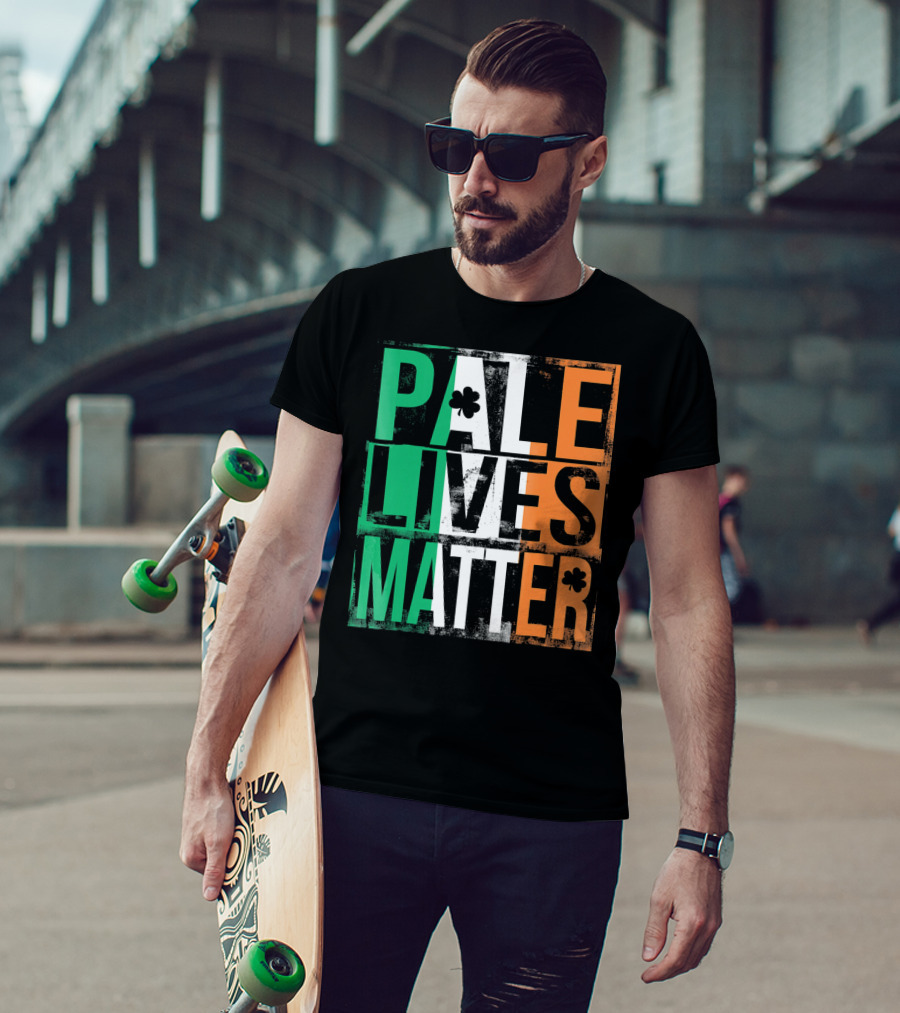 Pale Lives Matter St. Patrick's Day Shamrock Irish Flag Colors T-Shirt