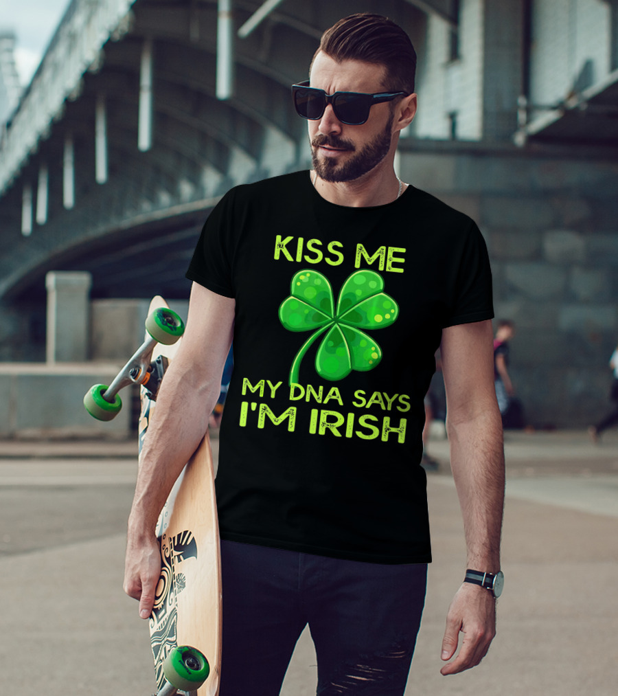 Kiss Me My DNA Says I'm Irish Shamrock T-Shirt
