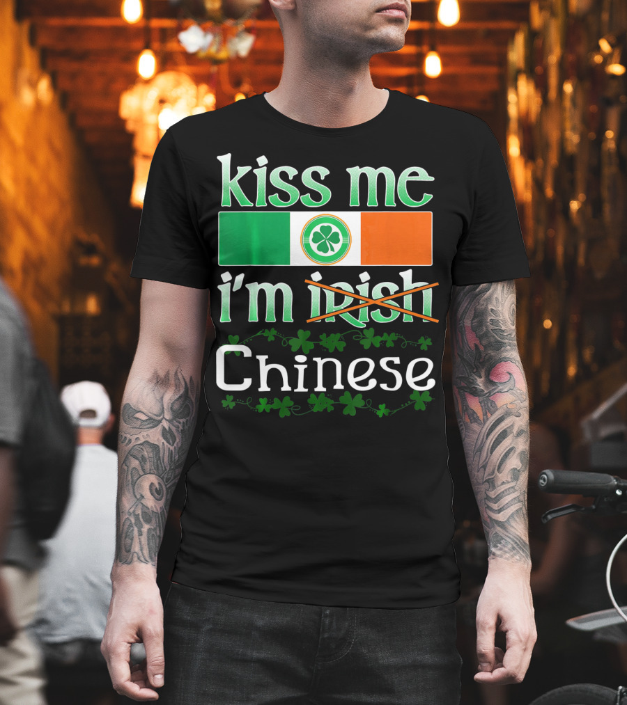 Kiss Me I'm Irish Chinese Funny St Patricks Day T-Shirt