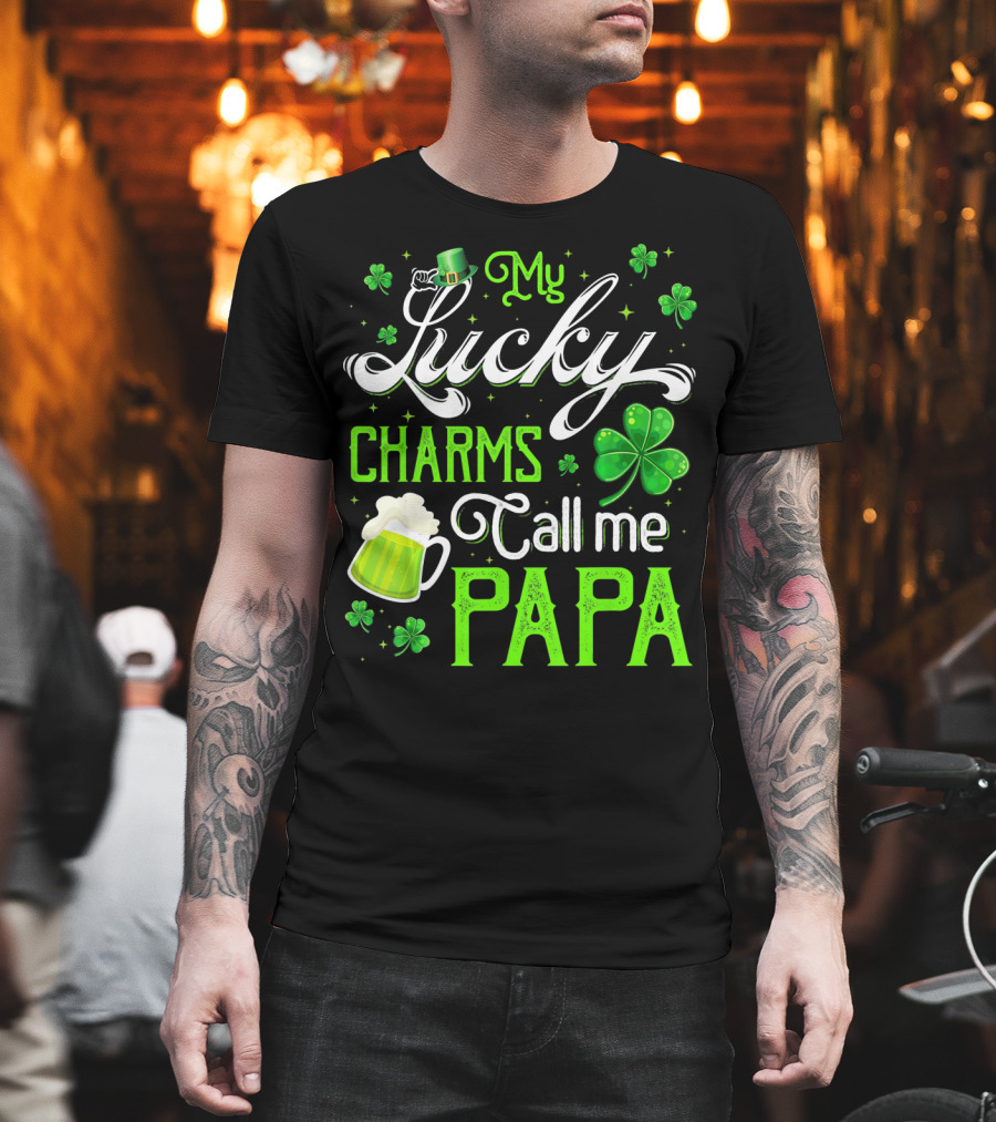My Lucky Charms Call Me Papa Saint Patrick's Day Beer Shamrock T-Shirt