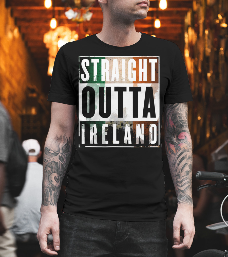 Irish Straight Outta Ireland Irish Flag Colors T-Shirt