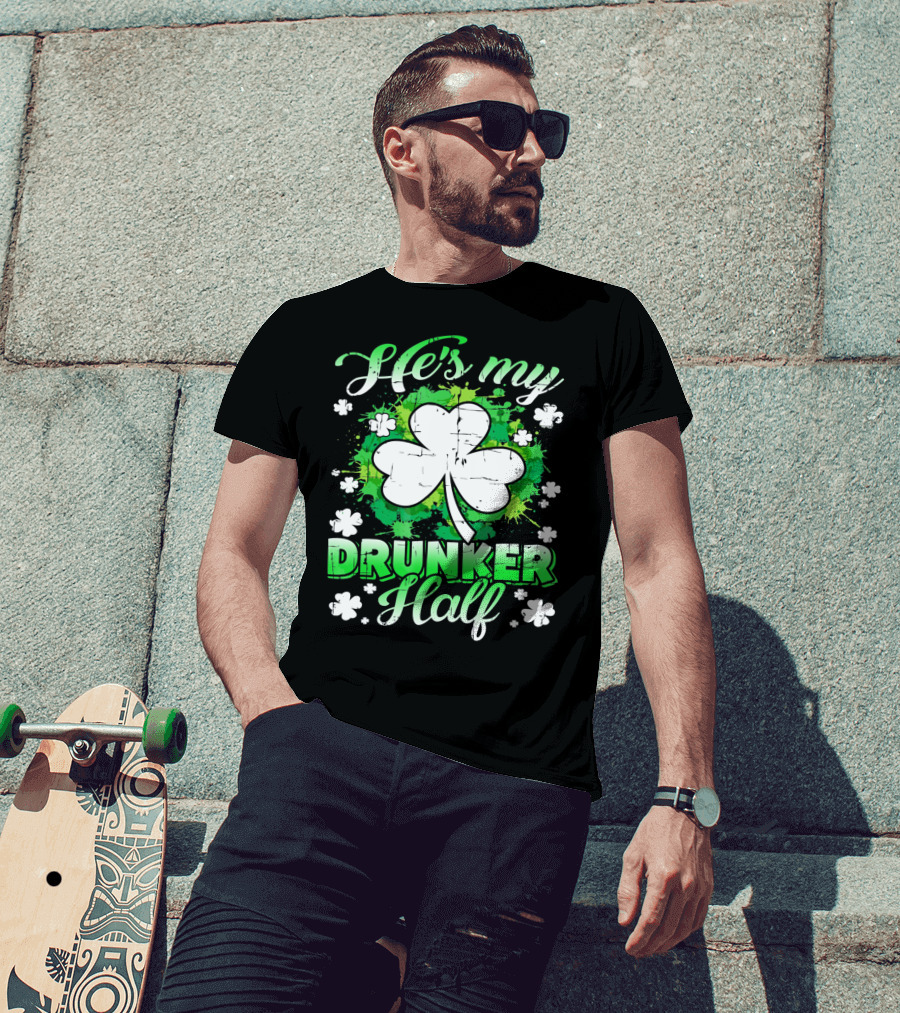 He's My Drunker Half Clover Shamrock T-Shirt