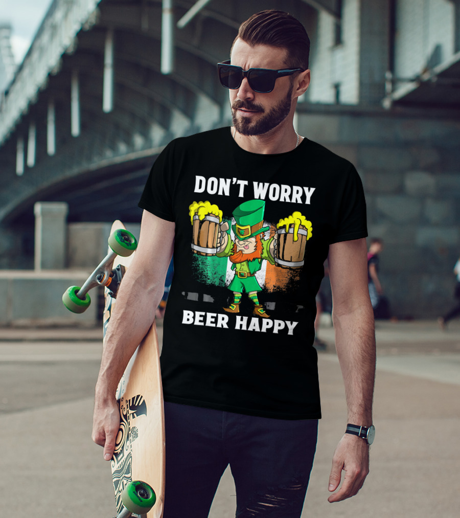 DON'T WORRY BEER HAPPY Funny Leprechaun With Beer Mugs And Irish Flag T-Shirt