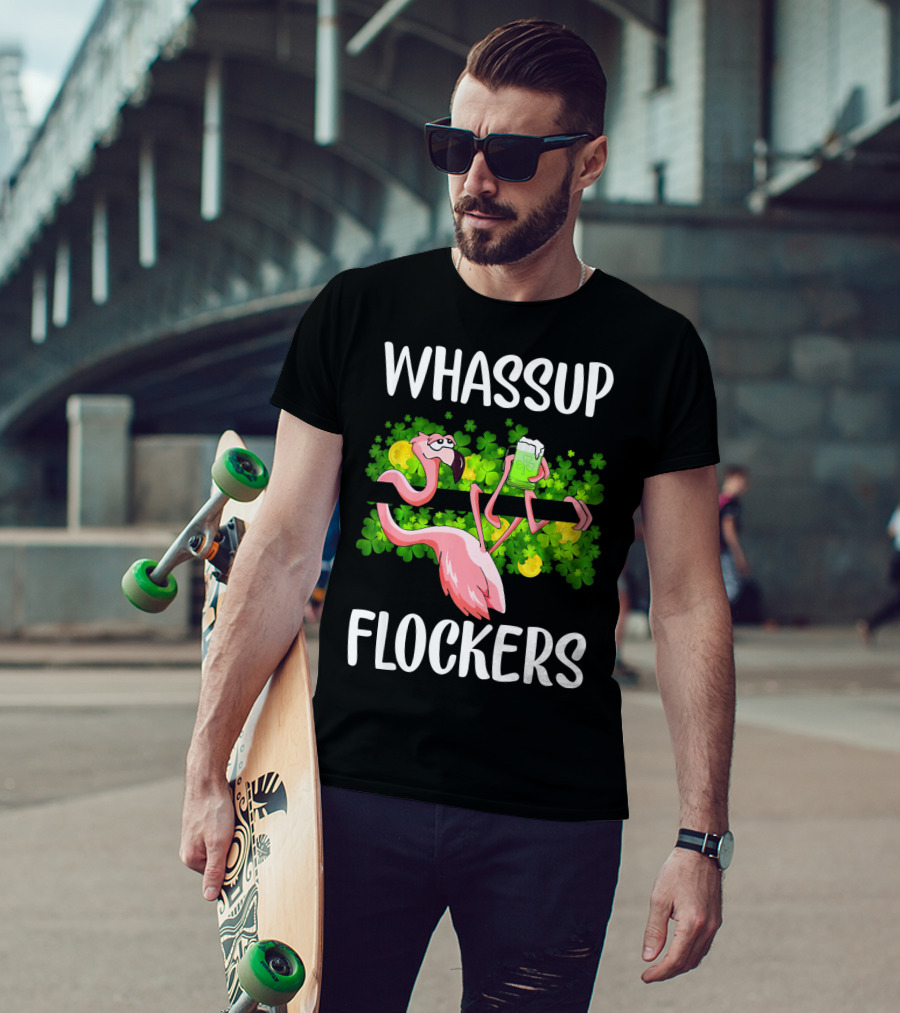 WHASSUP FLOCKERS Funny Flamingo With Beer And Shamrocks T-Shirt