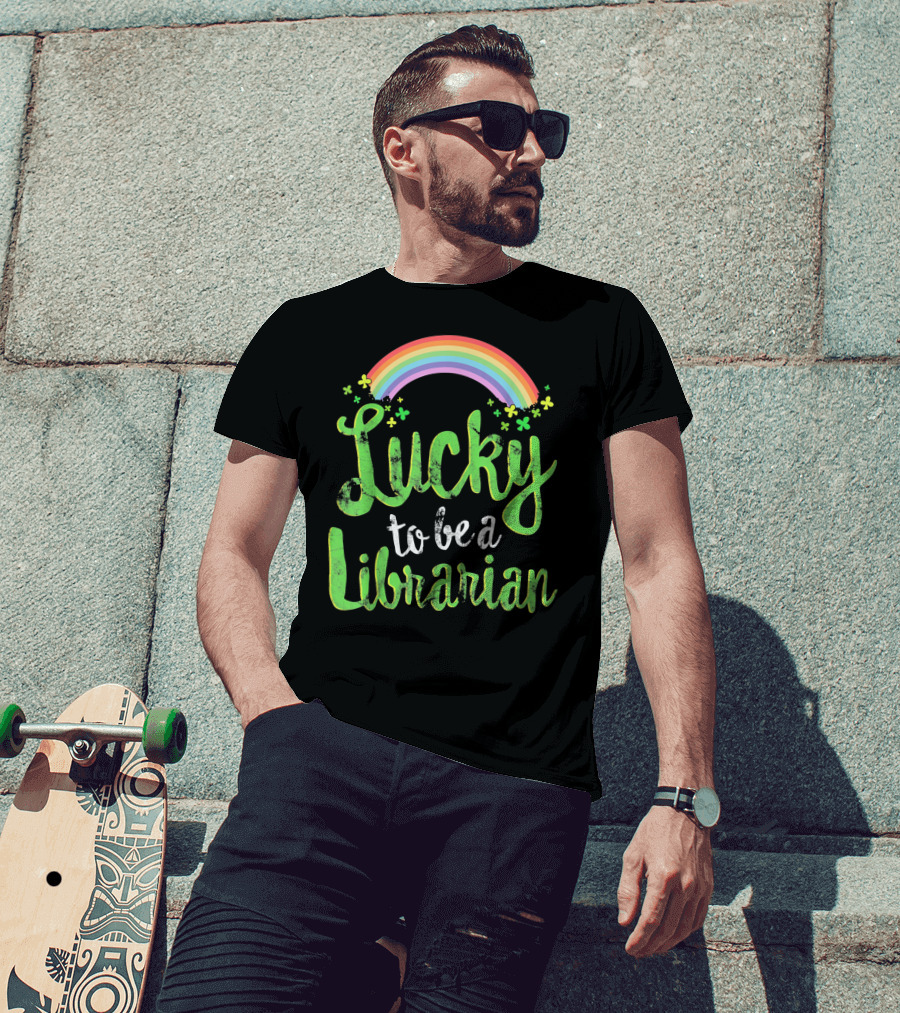 Lucky To Be A Librarian Rainbow Clovers T-Shirt