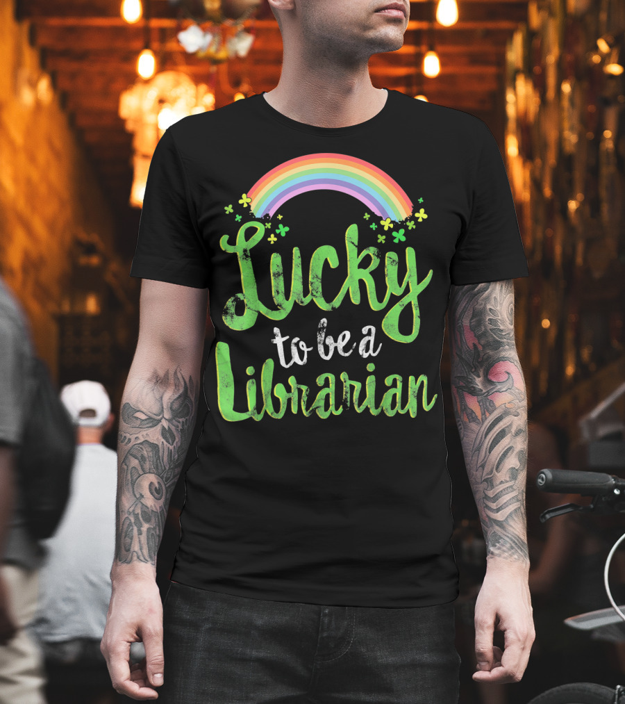 Lucky To Be A Librarian Rainbow Clovers T-Shirt