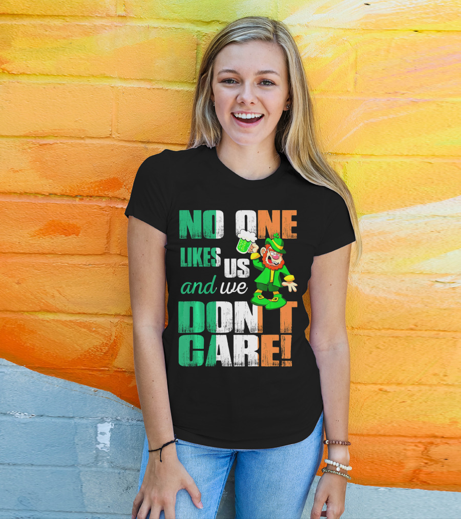 No One Likes Us And We Don't Care St Pat's Day Leprechaun With Beer T-Shirt