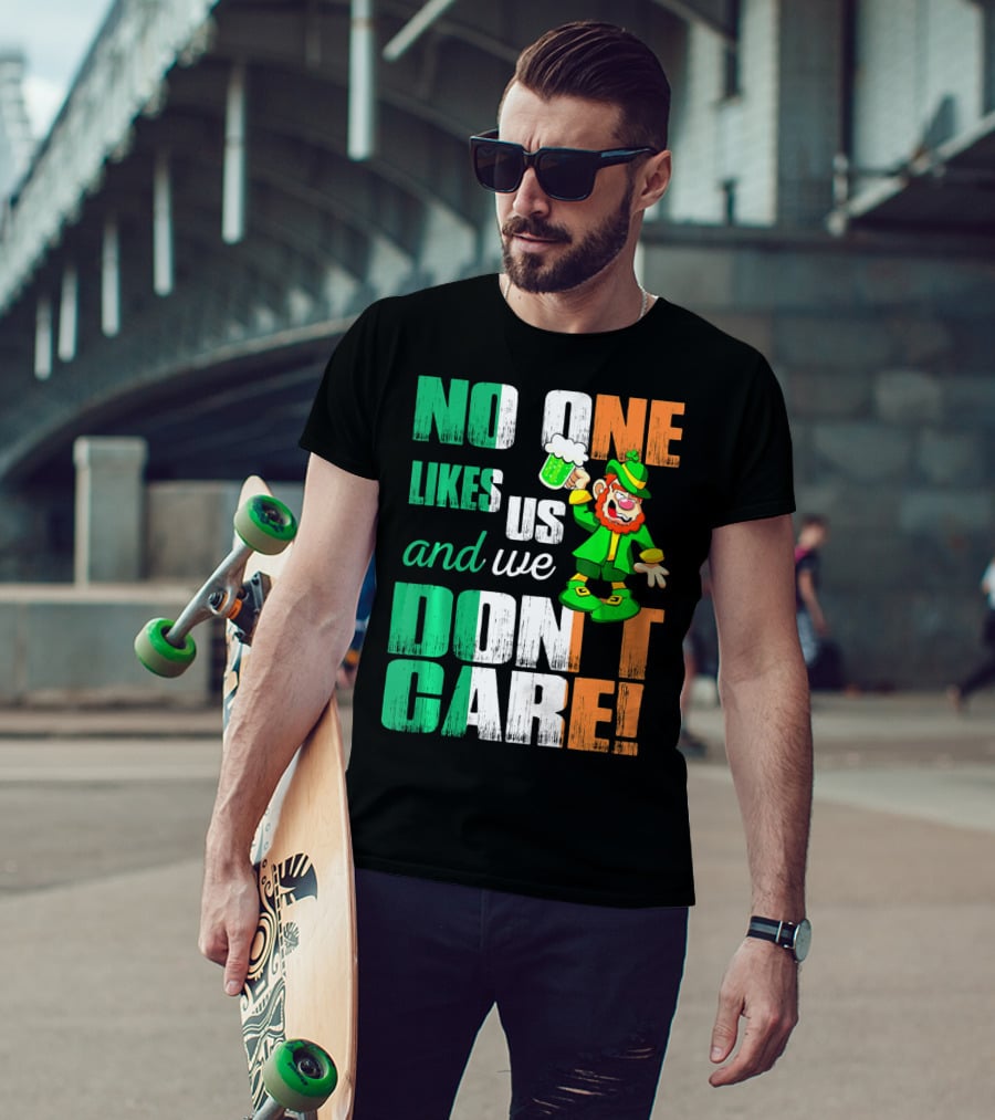 No One Likes Us And We Don't Care St Pat's Day Leprechaun With Beer T-Shirt