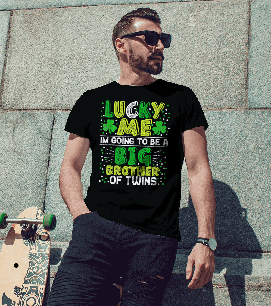 Lucky Me I'm Going To Be A Big Brother Of Twins St Patricks Pregnancy Announcement T-Shirt