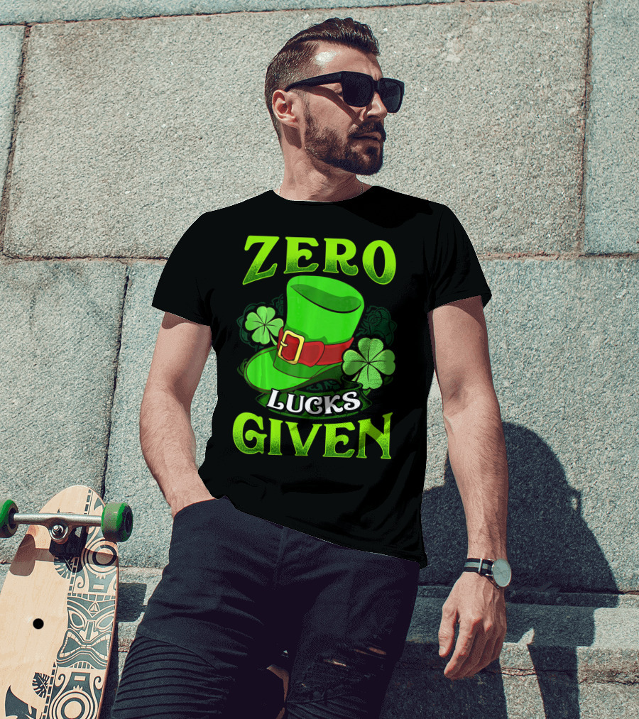 Zero Lucks Given Leprechaun Hat Shamrocks Women Men T-Shirt