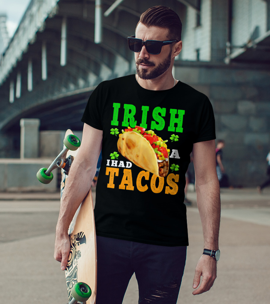 Irish I Had Tacos ShamrockFUN Ireland Flag Co T-Shirt