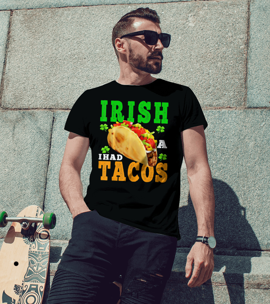 Irish I Had Tacos ShamrockFUN Ireland Flag Co T-Shirt