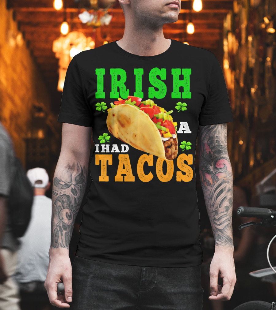 Irish I Had Tacos ShamrockFUN Ireland Flag Co T-Shirt