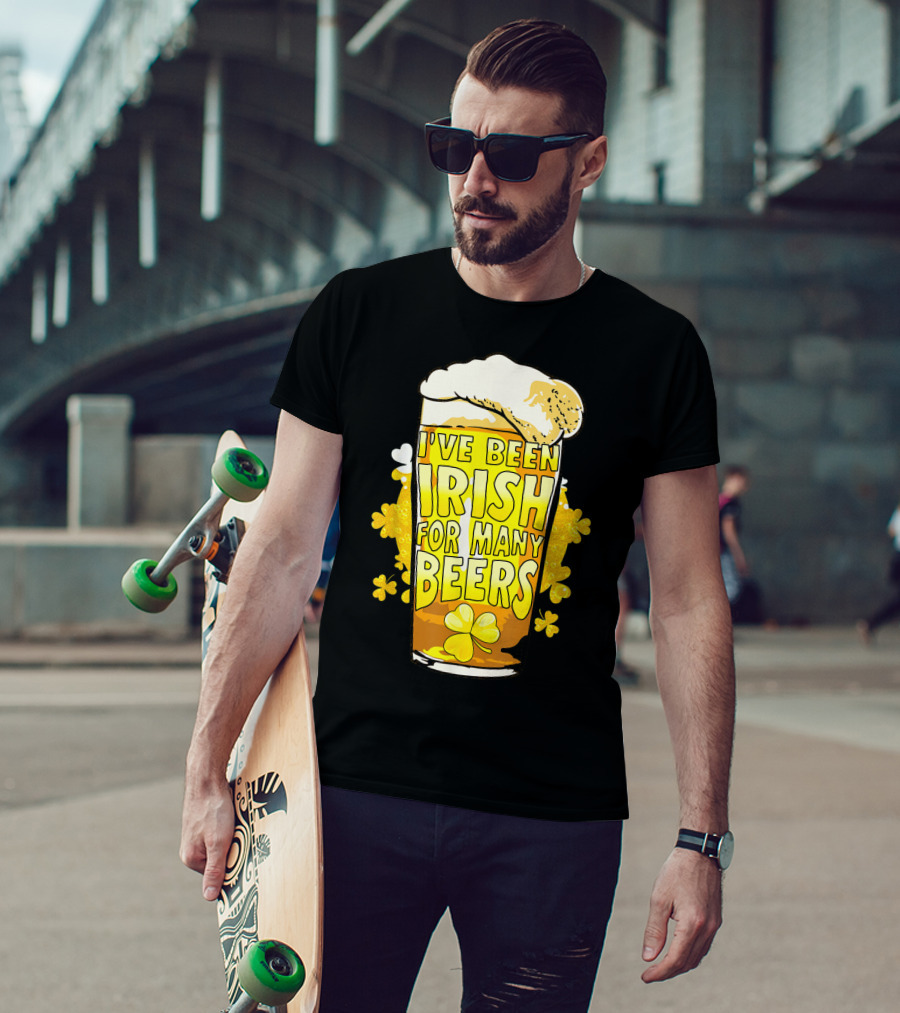 I've Been Irish For Many Beers St Patricks Day Mens Beer T-Shirt