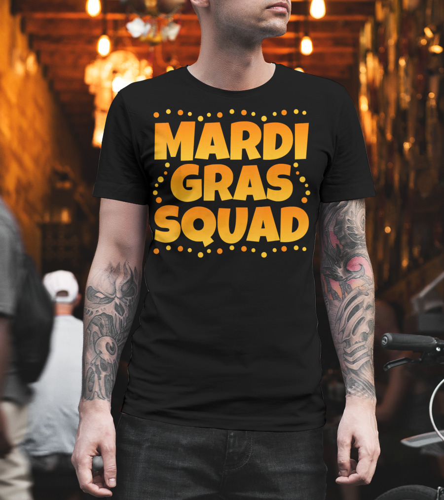 Mardi Gras Squad Funny Mardi Gras Celebration Text with Festive Dots T-Shirt