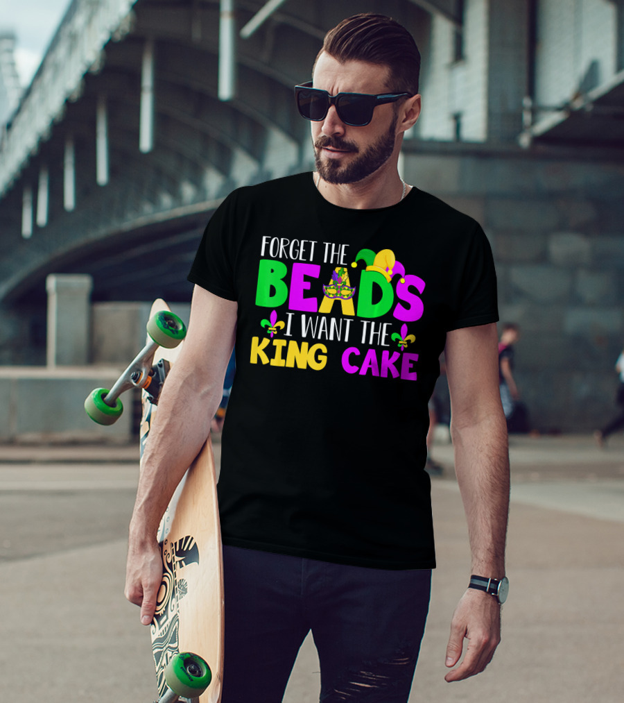 Forget The Beads I Want The King Cake Mardi Gras Celebration Fleur-De-Lis Mask T-Shirt