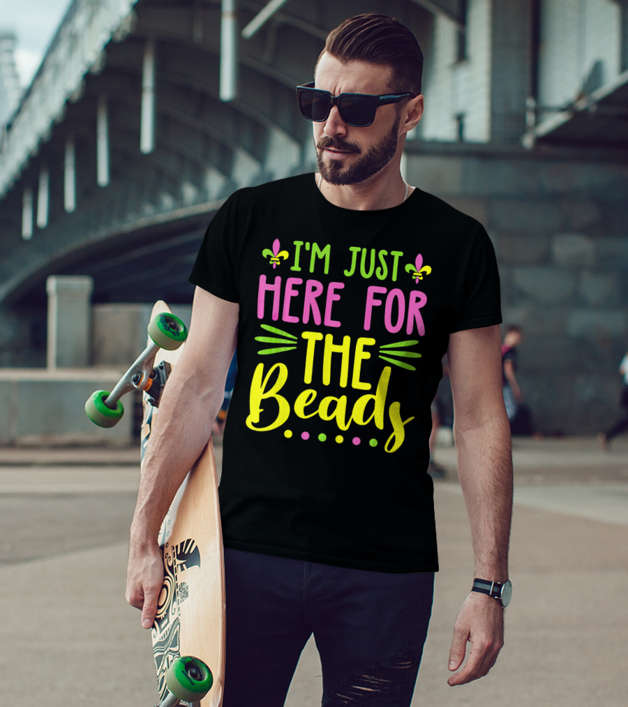 I'm Just Here For The Beads Mardi Gras Fleur-de-Lis T-Shirt